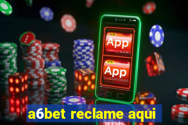 a6bet reclame aqui